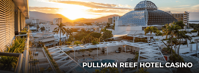 Pullman Reef Hotel Casino