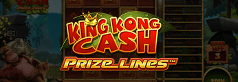 King Kong Cash Prize Lines