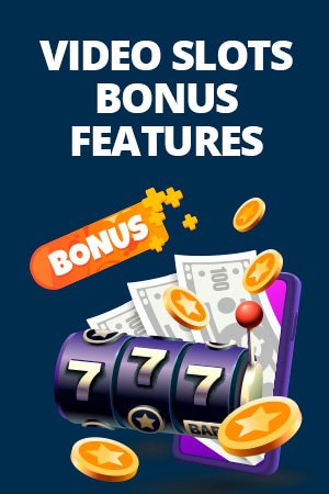 video slots bonus features