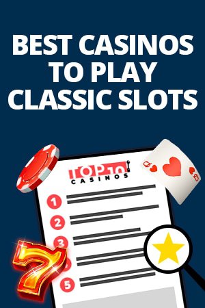 best casinos to play classic slots