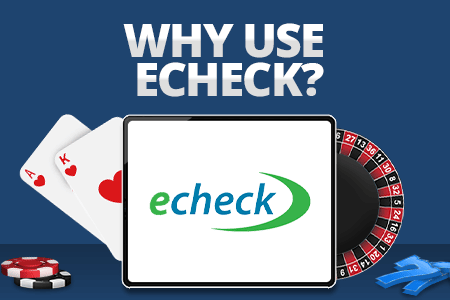 why use echeck